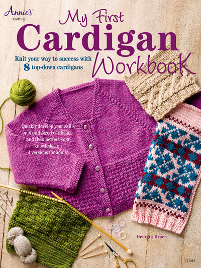 Annie's Attic Book - My First Cardigan Workbook