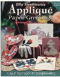 American Quilter's Society Applique Paper Greetings:A Quilt Approach to Scrapbooking Book