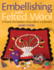 C&T Book - Embellishing With Felted Wool