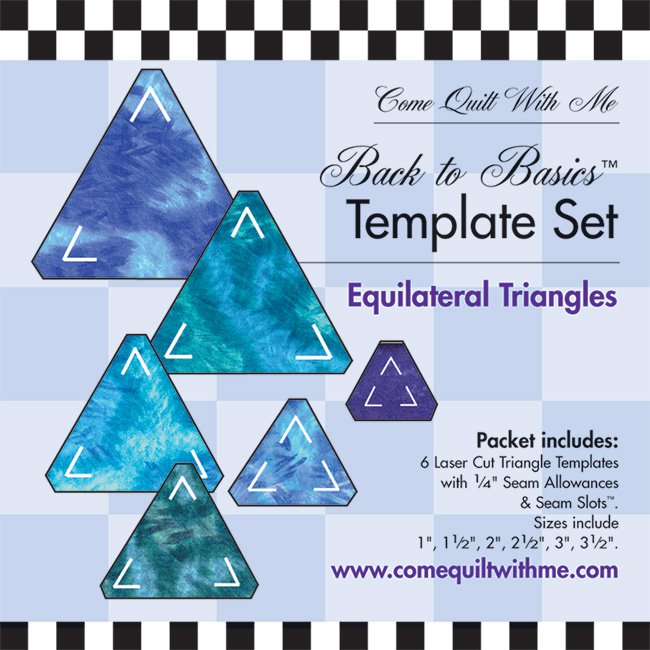 Come Quilt With Me Template Set - Equilateral Triangle Template