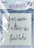 Darice Finishing Accents - Silver Wire Words - Dream, believe, faith