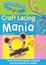 David & Charles Books - Craft Lacing Mania (Boondoggle)