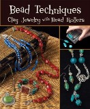 Design Originals Book - Bead Techniques - Clay Jewelry with Bead Rollers