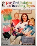 HOTP Book - Far-Out Fabrics with Dazzling Dyes