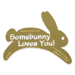 Heritage Handcrafts Brass Stencils - Somebunny Loves You!