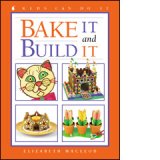 Kids Can Press Book - Bake It Build It