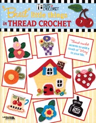 Leisure Arts - Little Things In Thread Crochet